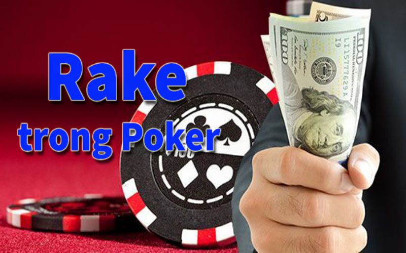 Tìm hiểu thông tin liên quan đến Rake là gì trong Poker 5 Rake là gì trong Poker đang là câu hỏi nhiều người cần được giải đáp