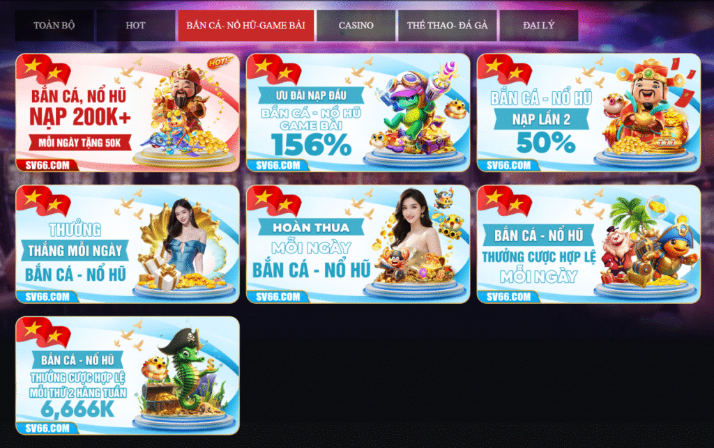 SV66 - Điểm chơi cá cược uy tín hàng đầu Việt Nam 4 Khuyến mãi SV66 đa dạng